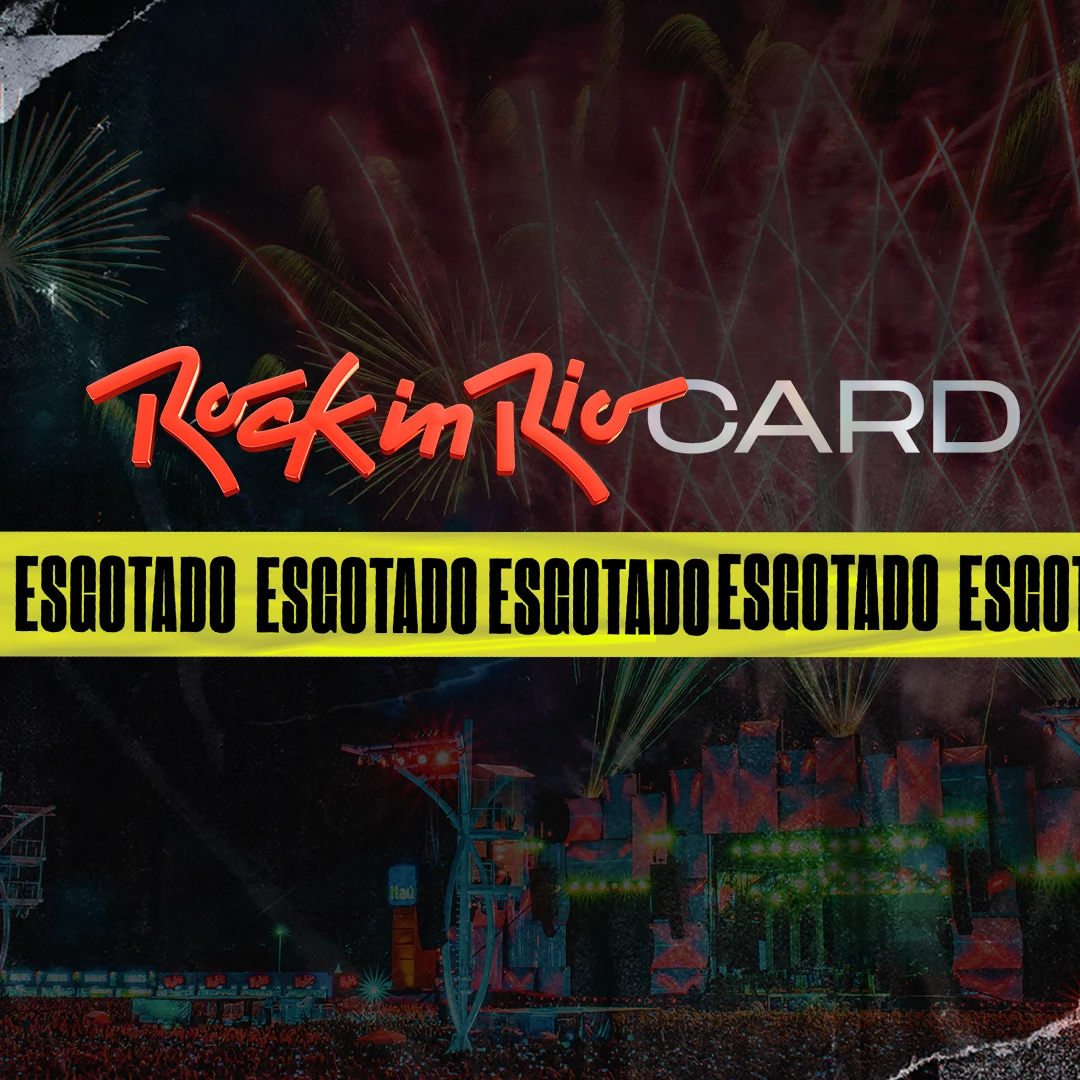 Rock in Rio Card esgotado: muito obrigado!