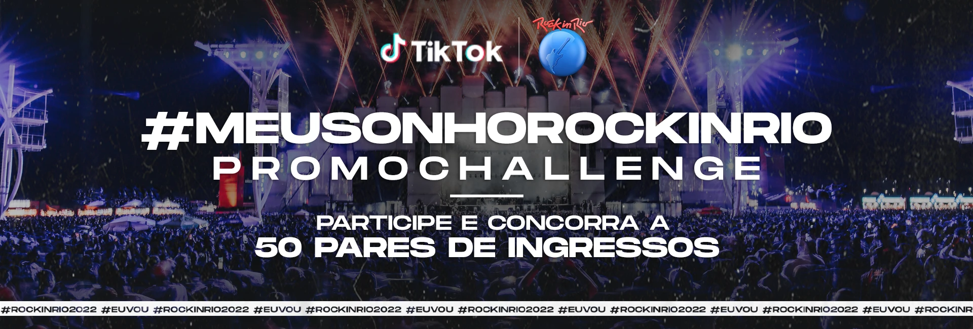 Você pode ganhar um par de ingressos na promoção #MeuSonhoRockinRio no TikTok!