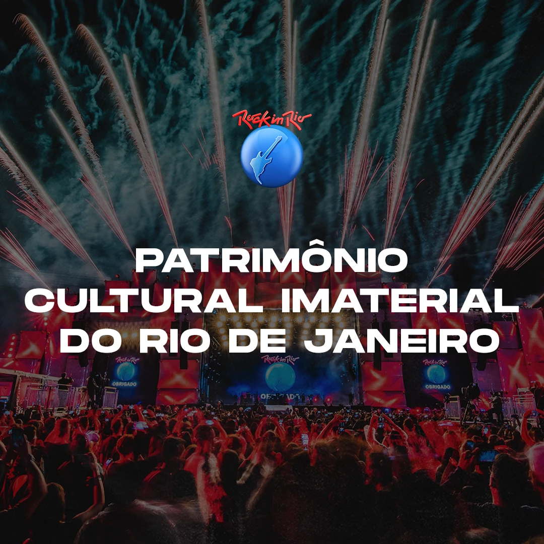Rock in Rio: patrimônio cultural imaterial do Rio de Janeiro