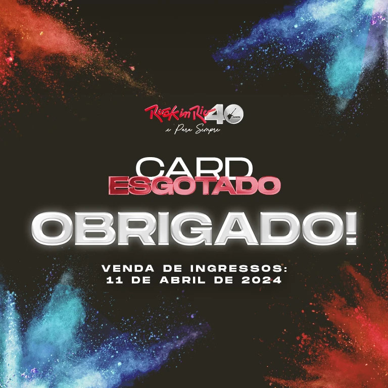 OBRIGADO! Rock in Rio Card esgotado