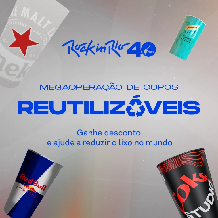 MEGAOPERAÇÃO INÉDITA DE COPOS REUTILIZÁVEIS NO ROCK IN RIO