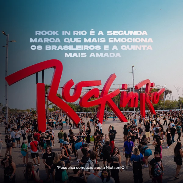 Rock in Rio é a segunda marca que mais emociona os brasileiros e a quinta mais amada, de acordo com pesquisa da NielsenIQ